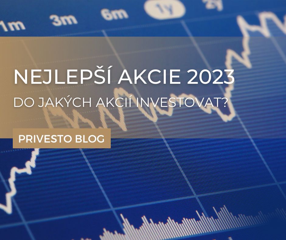 Nejlepší akcie 2023 blog Privesto Capital